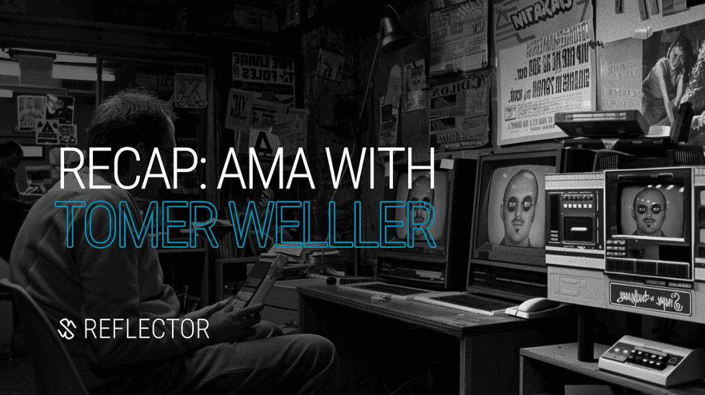 Reflector AMA Recap: Insights from Tomer Weller of Stellar Development Foundation