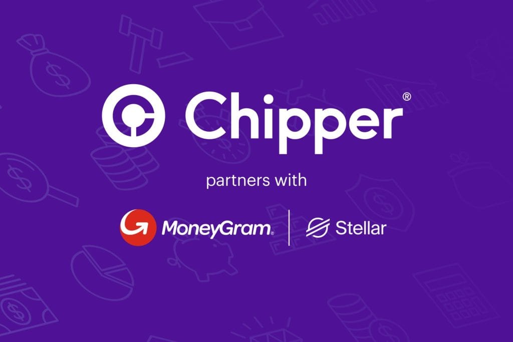 Chipper Cash, Stellar, and MoneyGram Announce Strategic Integration to Improve Cash In/Cash Out Services