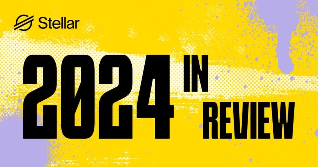 Stellar 2024 Year in Review