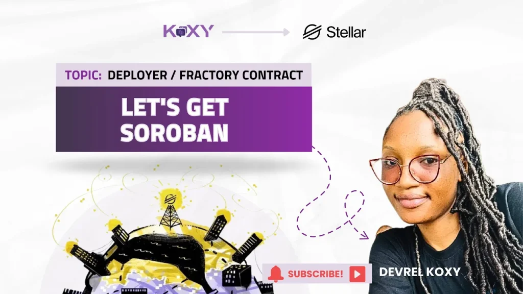 Let’s Get Soroban: Deployer / Factory Contract