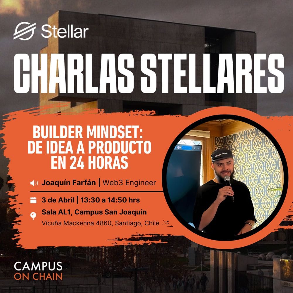 Charlas Stellares: Builder Mindset Apr 3, Campus San Joaquín UC