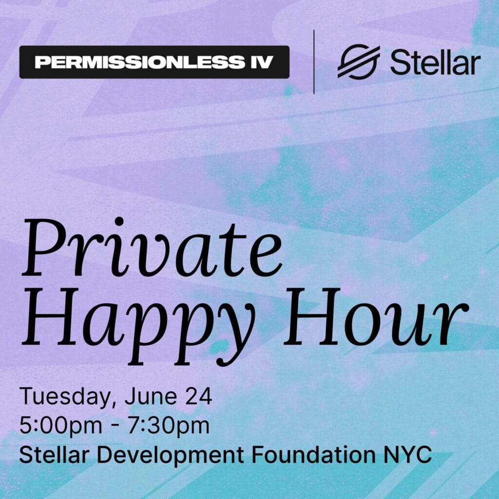 Stellar Happy Hour at Permissionless IV, Jun 24