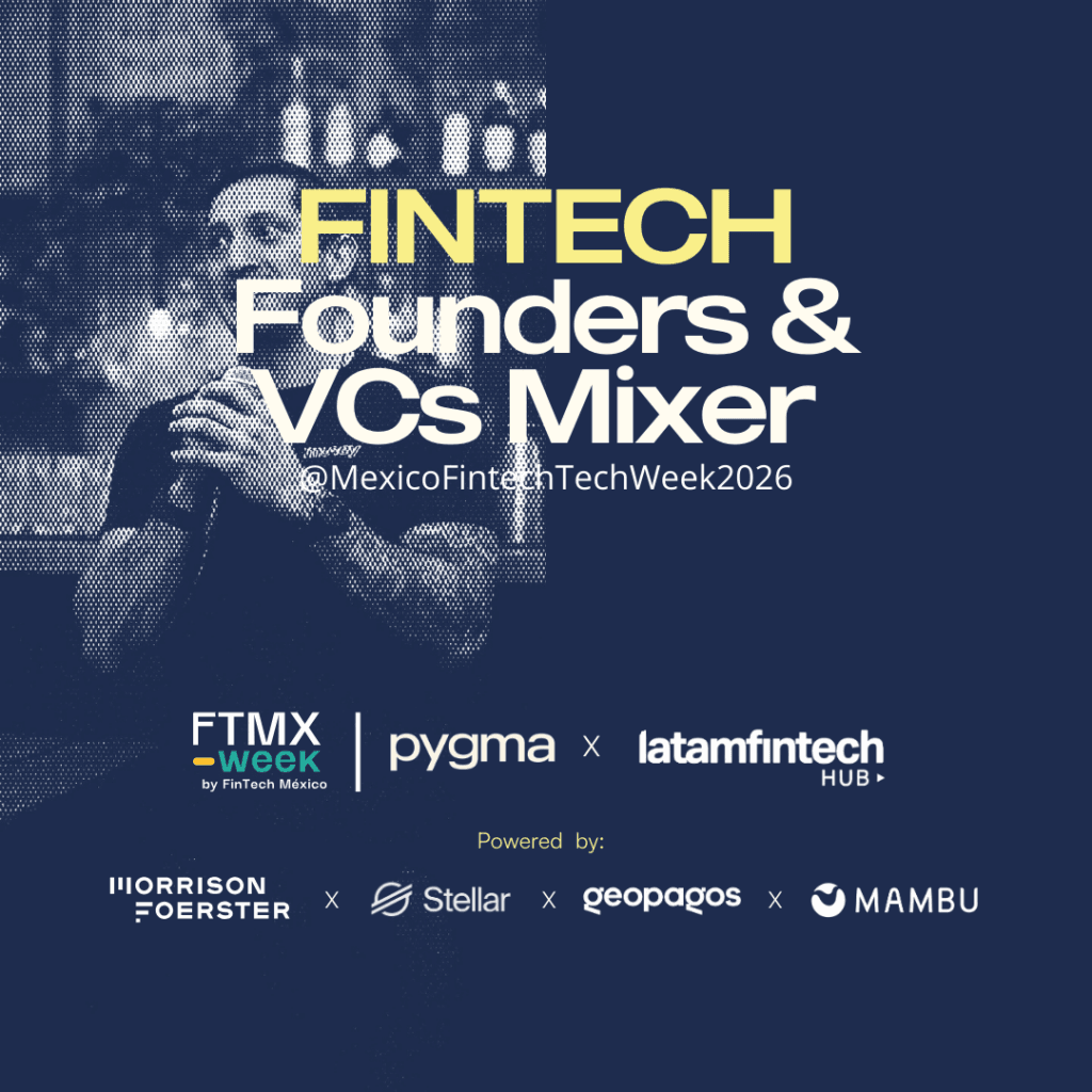Fintech Founders & VC’s Mixer by Pygma & LATAM Fintech Hub